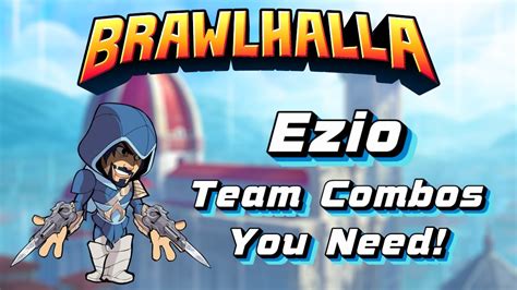 Ezio Team Combos You Need Brawlhalla Tutorial Youtube
