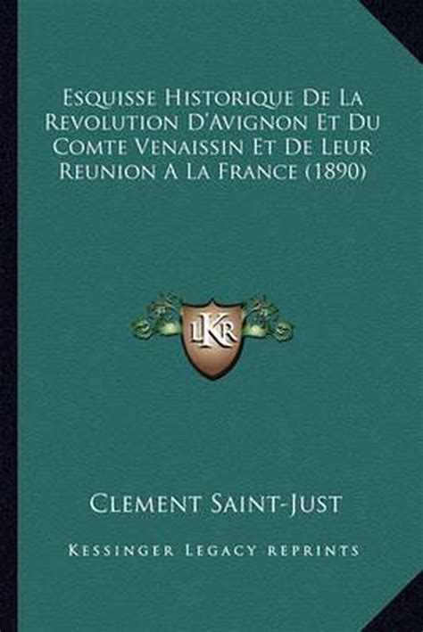 Esquisse Historique De La Revolution D Avignon Et Du Comte Venaissin Et De Leur Bol Com