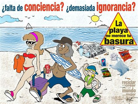 La Playa No Merece Tu Basura Mensajes Ecologicos Medio Ambiente Tema