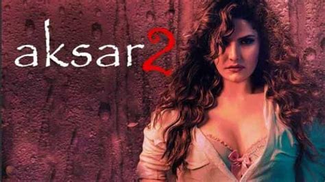 zareen khan starrer aksar 2 trailer teaser 2 release too hot जरीन खान स्टारर अक्सर 2 का