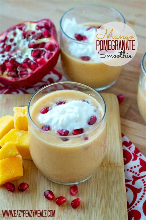 Mango Pomegranate Smoothie Easy Peasy Meals Recipe In 2020
