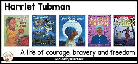 Harriet Tubman A Life Of Courage Bravery And Freedom The Wise Owl