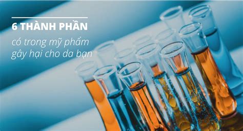 6 ThÀnh PhẦn CÓ Trong MỸ PhẨm GÂy HẠi Cho Da BẠn NÊn TrÁnh Xa Belle Lab