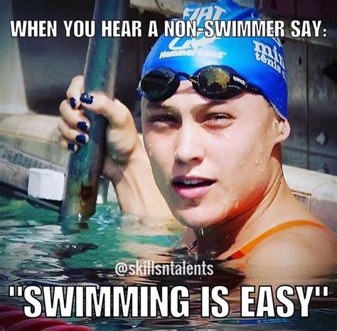Swim Is Not Easy What The Heck Is Wrong With Them Swimming Jokes