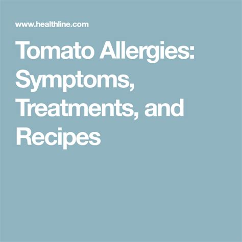 Tomato Allergies Symptoms Treatments And Recipes Allergies