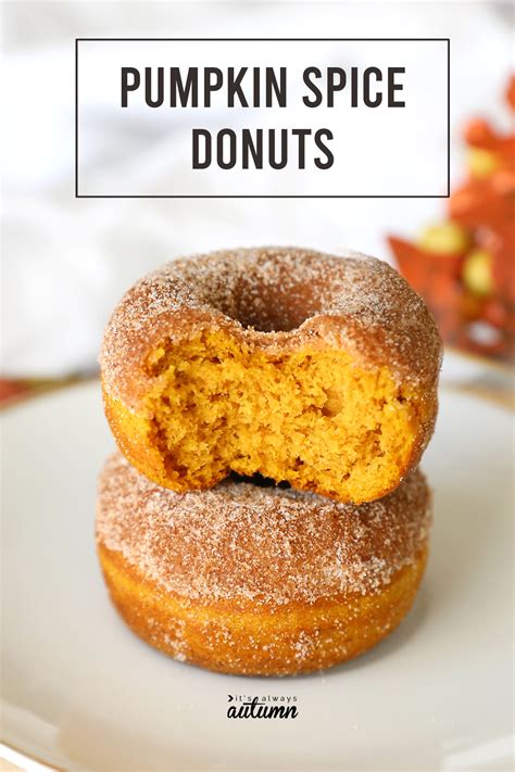 Easy Pumpkin Spice Donuts Baked Not Fried Its Always Autumn