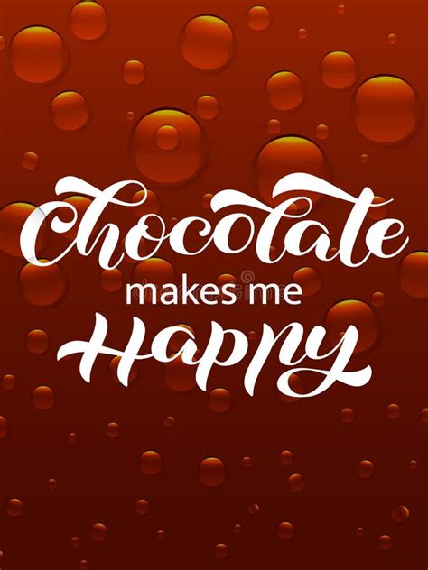 Chocolate Makes Me Happy Lettering Quote For Banner Or Postcard