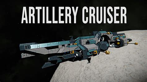 Ultimate Artillery Cruiser Space Engineers Youtube
