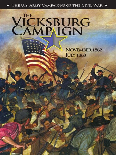 The Vicksburg Campaign November 1962 July 1863 Pdf Siege Of Vicksburg Ulysses S Grant