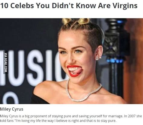 10 celebs you didn t know are virginsmiley cyrusmiley cyrus is a big proponent of staying pure