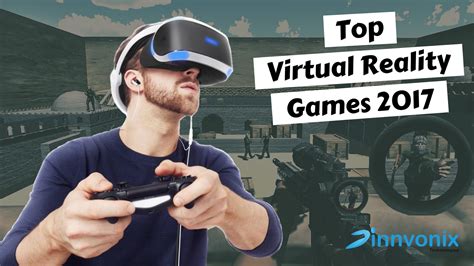 Top Virtual Reality Games 2017 ~ Offshore Web And Mobile Application