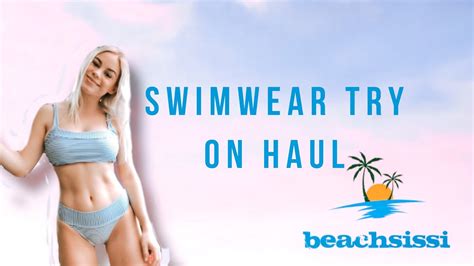 Swimwear Try On Haul With Beachsissi Youtube