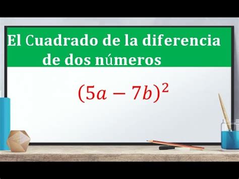 Calcula El Cuadrado De La Diferencia De Dos Números EducaFácil