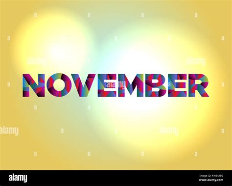 The Word November Written In Colorful Abstract Word Art On A Vibrant