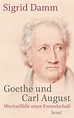 Goethe und Carl August. Buch von Sigrid Damm (Insel Verlag)