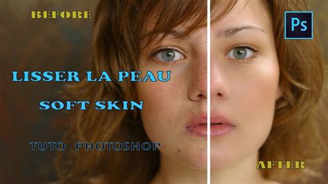 Tuto Comment Lisser La Peau Photoshop How To Soft Skin Photoshop