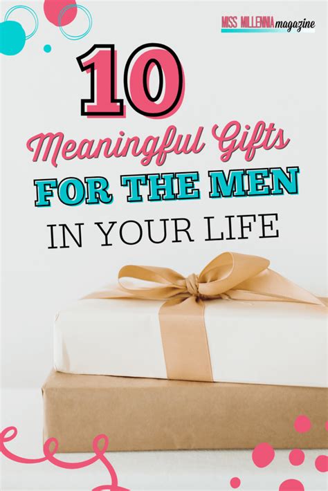 Meaningful Gifts For The Men In Your Life