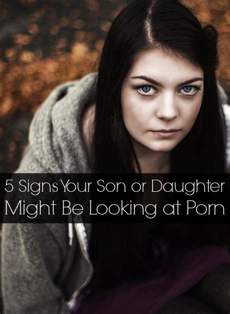 5 signs your son or daughter might be struggling with porn black preaching network