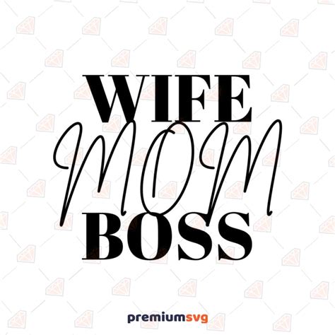 Wife Mom Boss Svg For Cricut And Silhouette Premiumsvg
