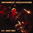 James McMurtry And The Heartless Bastards - Live In Aught-Three (2010 ...