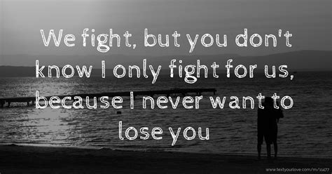 20 I Fight With U Because I Love U Quotes Love Quotes Love Quotes