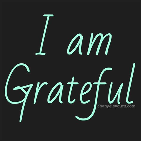 I Am Grateful I Am Grateful Grateful Thankful