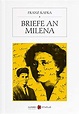 Briefe An Milena : Franz Kafka: Amazon.de: Bücher