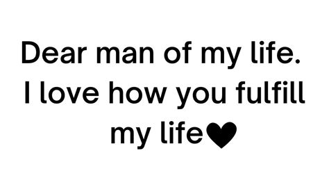 Dear Man Of My Life ️ Love Quotes For Someone Special Love Quotes