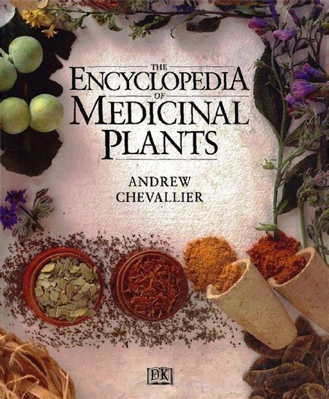 The Encyclopedia Of Medicinal Plants