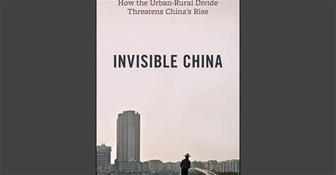 Asia Sentinel Book Review Invisible China How The Urban Rural Divide