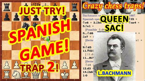 White does not see this and took the sacrifice of an. QUEEN SAC! ♕ Spanish game opening ♔ Chess Traps and Tricks ...