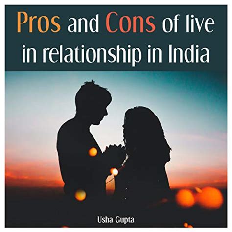 Pros And Cons Of Live In Relationship In India English Edition Ebook