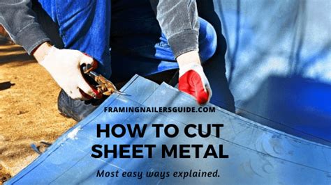How To Cut Sheet Metal Diyers Guide 13 Most Easy Ways