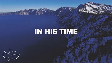 In His Time Lyric Video Youtube Music