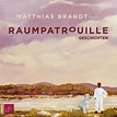 Matthias Brandt: Raumpatrouille (Hörbuch Download) - bei eBook.de