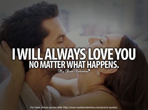 I Will Always Love You No Matter What Happens Pictures Photos And