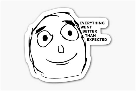 Satisfied Meme Sticker Its Better Than I Expected Hd Png Download