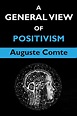 A General View of Positivism - Kindle edition by Comte, Auguste ...