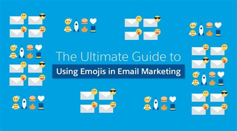 The Ultimate Guide To Using Emojis In Email Marketing Infographic