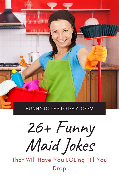 26 Best Maid Jokes To Have You LOLing Till You Drop Funny Office
