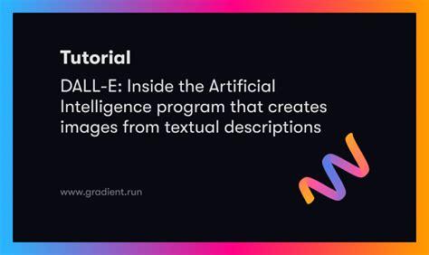 Dall E Inside The Artificial Intelligence Program That Creates Images