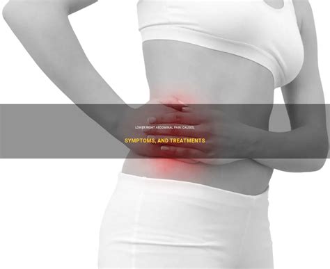 Lower Right Abdominal Pain Causes Symptoms And Treatments Medshun