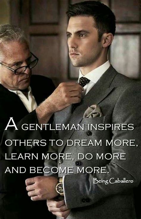 Pin By The Mind Of J On Being Caballero Gentleman Quotes Gentleman