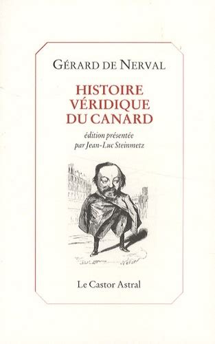 Histoire Véridique Du Canard Et Autres Textes De Gérard De Nerval Grand Format Livre Decitre
