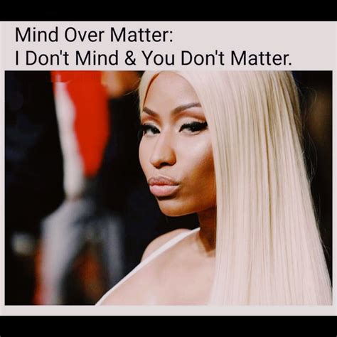 true you really don t matter 🖕🏻 mind over matter you really mind you