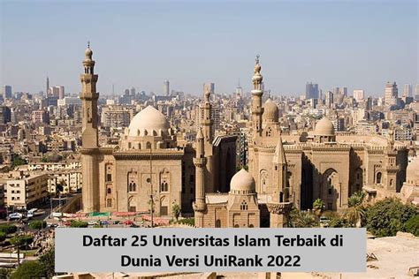 Daftar 25 Universitas Islam Terbaik Di Dunia Versi Unirank 2022