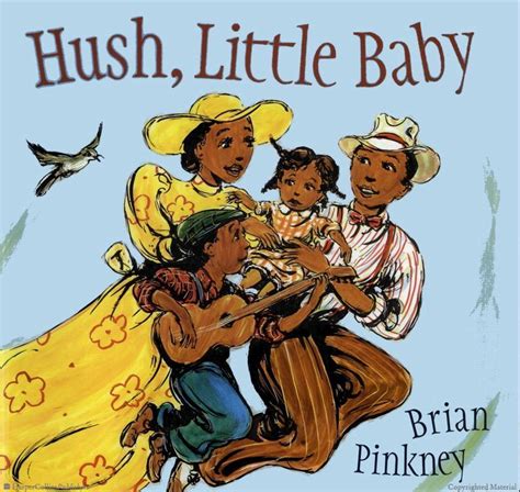 Hush Little Baby By Brian Pinkney Andrea And Brian Pinkney Are Prolific Authors And