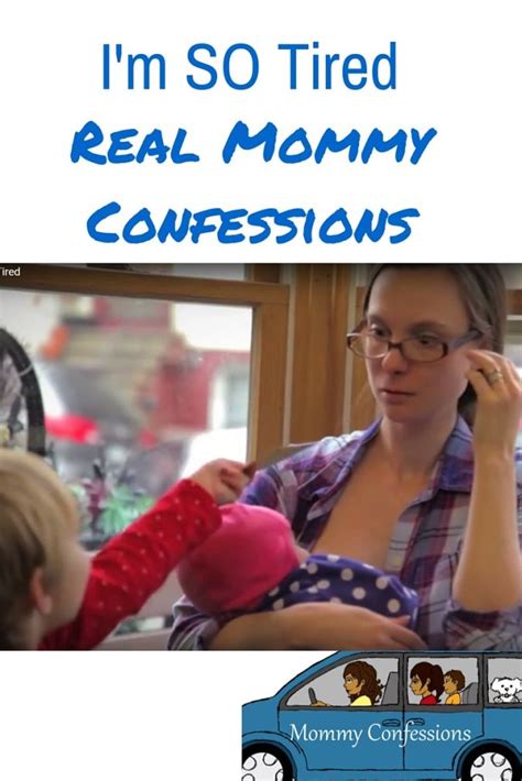 mom exhaustion i m so tired on real mommy confessions profanity warning momcave tv