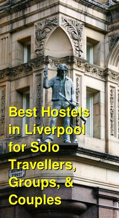 Best Hostels In Liverpool For Solo Travellers Groups And Couples