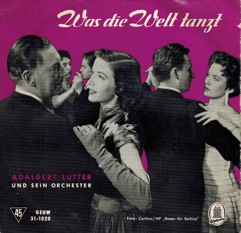 Adalbert Lutter Und Sein Tanzorchester Was Die Welt Tanzt Vinyl Discogs